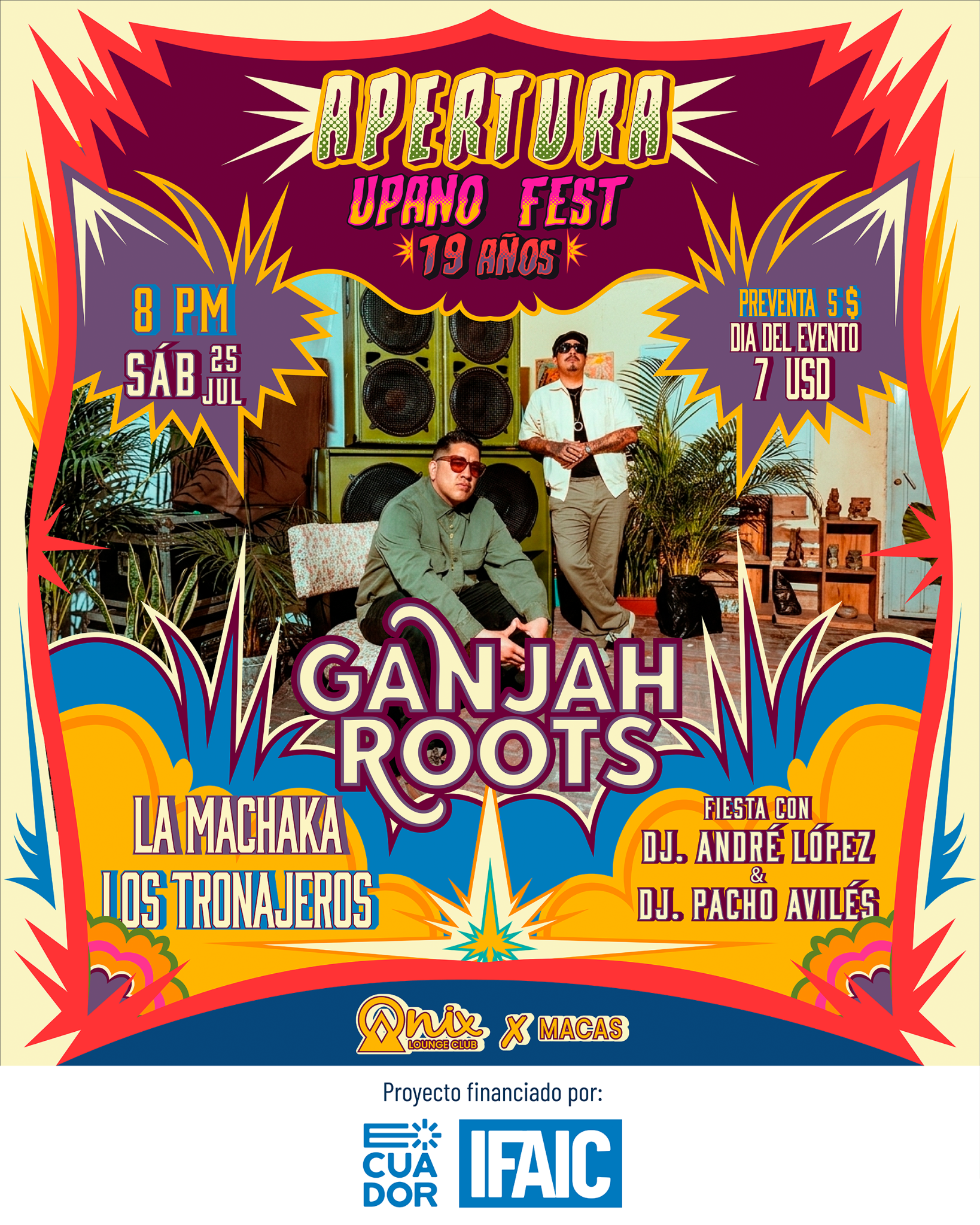 Portada de la apertura de Upano Fest con La Machaka, Ganjah Roots, Los Tronajeros y los DJs André López y Pancho Avilés